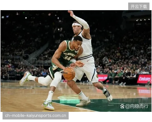 NBA雄鹿持续加强冲击能力,比分迅速倾向主队